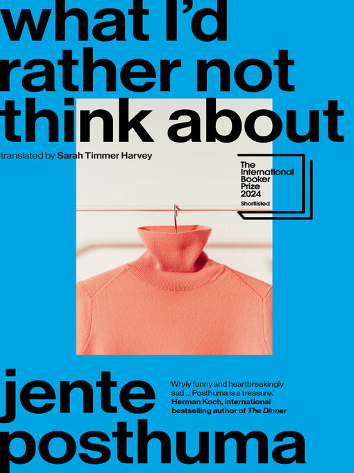 Title details for What I'd Rather Not Think About by Jente Posthuma - Wait list